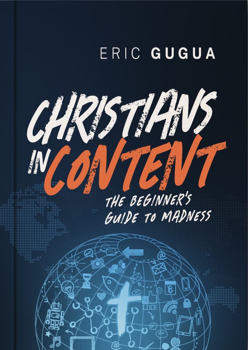 Christians In Content - The Beginner's Guide to Madness by Eric Gugua